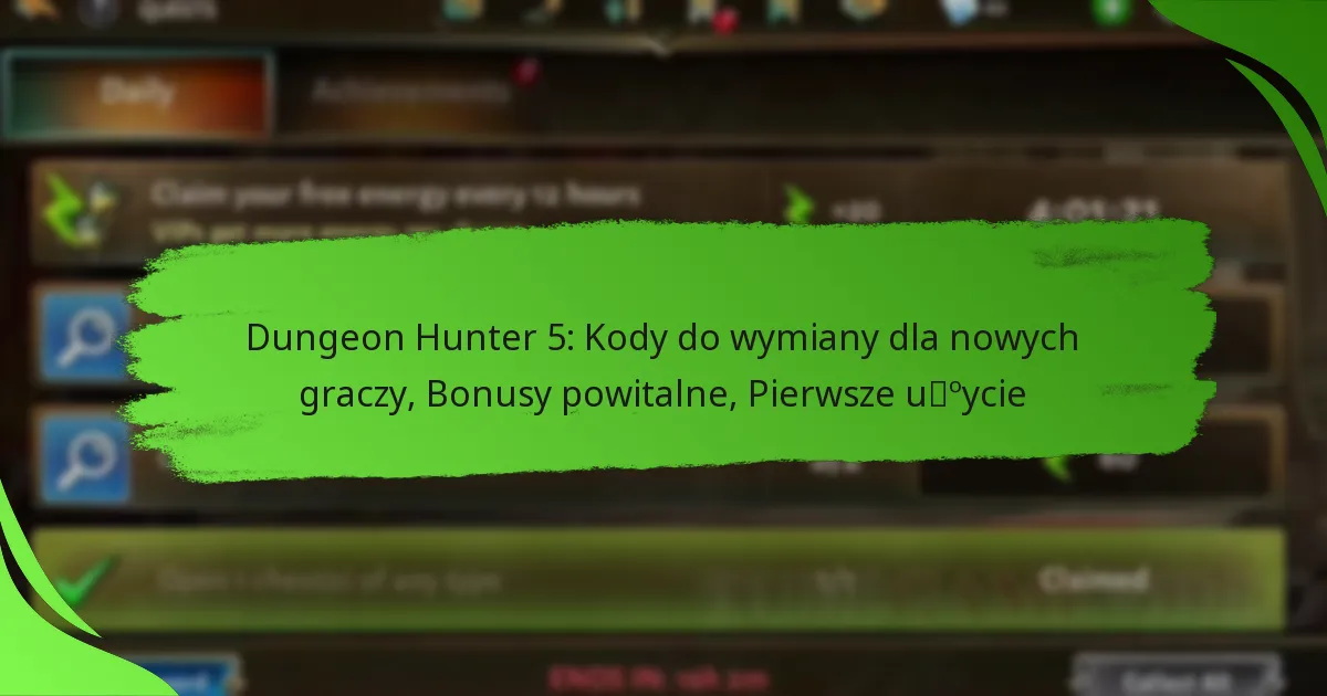 Dungeon Hunter 5: Kody do wymiany dla nowych graczy, Bonusy powitalne, Pierwsze użycie