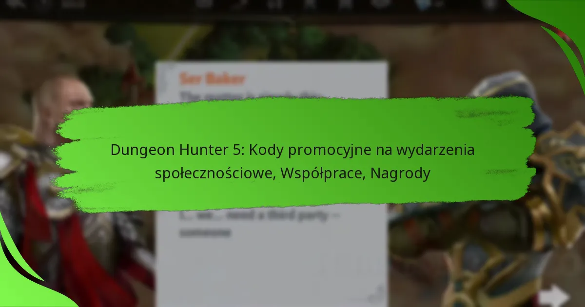 Dungeon Hunter 5: Kody promocyjne na wydarzenia społecznościowe, Współprace, Nagrody