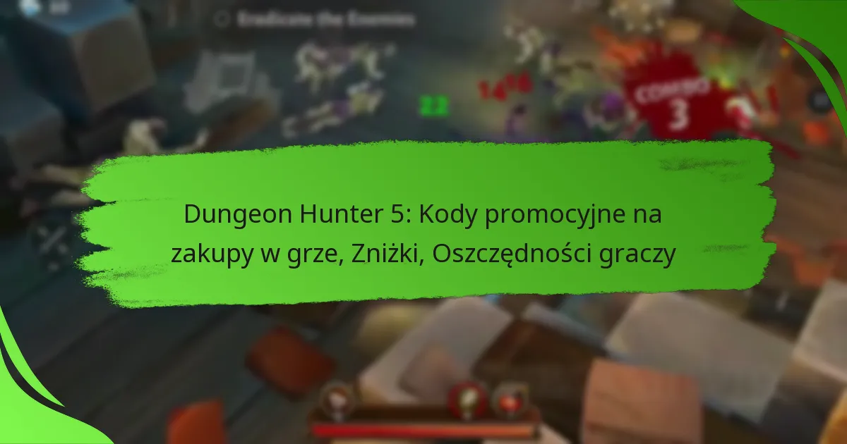 Dungeon Hunter 5: Kody promocyjne na zakupy w grze, Zniżki, Oszczędności graczy