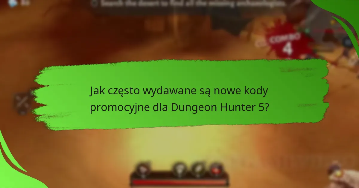 Jak często wydawane są nowe kody promocyjne dla Dungeon Hunter 5?