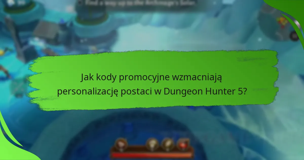 Jak kody promocyjne wzmacniają personalizację postaci w Dungeon Hunter 5?