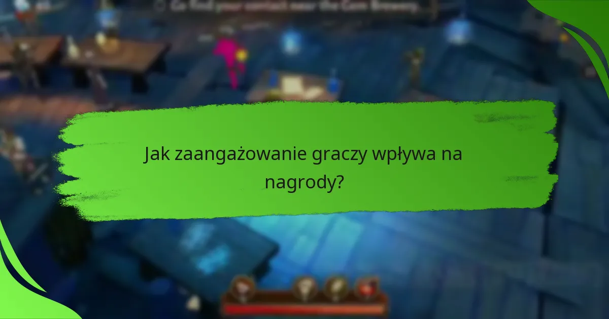 Jak zaangażowanie graczy wpływa na nagrody?