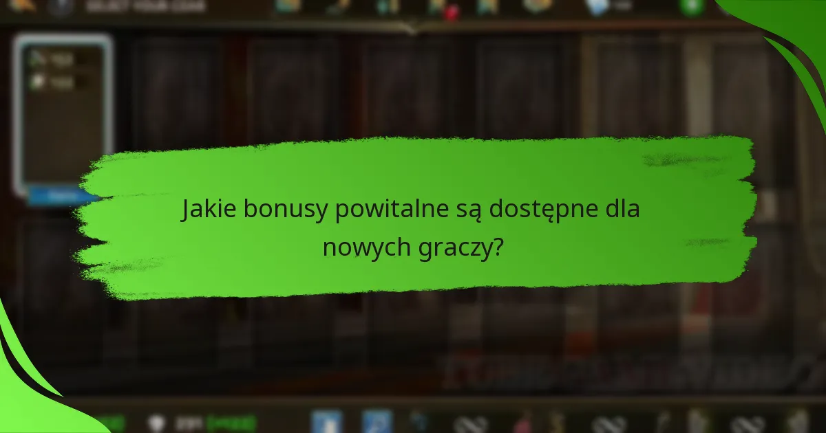 Jakie bonusy powitalne są dostępne dla nowych graczy?