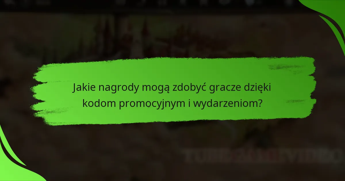 Jakie nagrody mogą zdobyć gracze dzięki kodom promocyjnym i wydarzeniom?