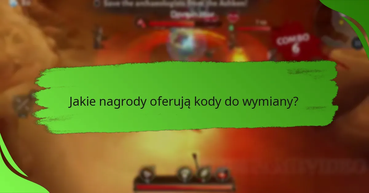 Jakie nagrody oferują kody do wymiany?