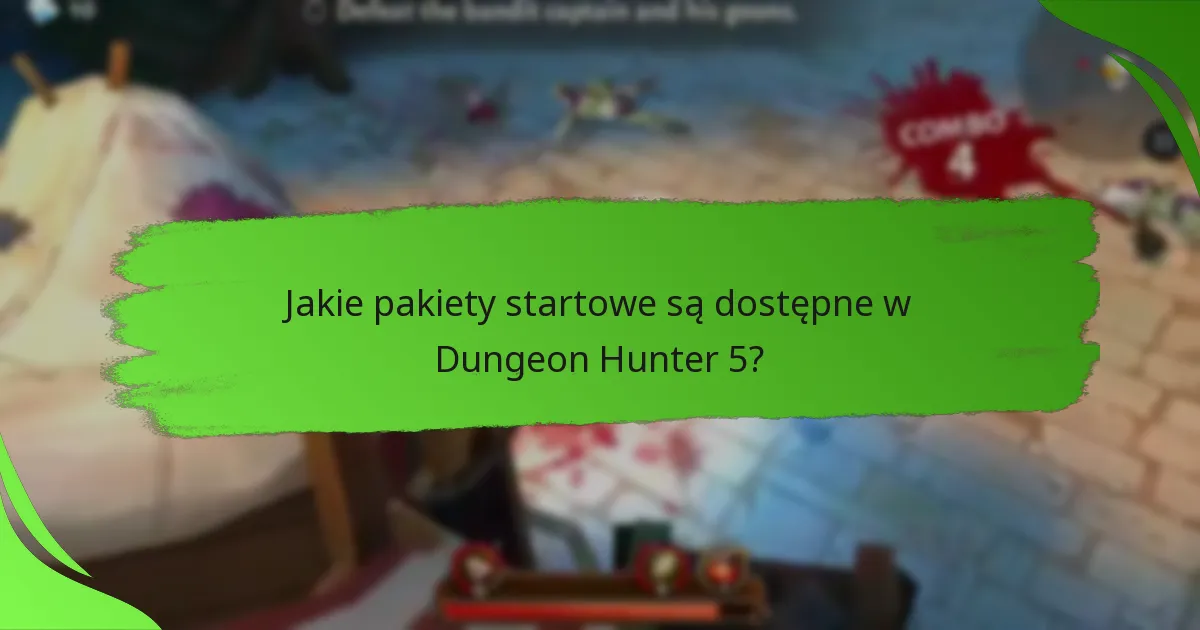 Jakie pakiety startowe są dostępne w Dungeon Hunter 5?