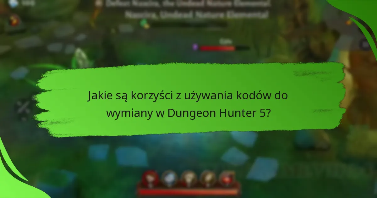 Jakie są korzyści z używania kodów do wymiany w Dungeon Hunter 5?