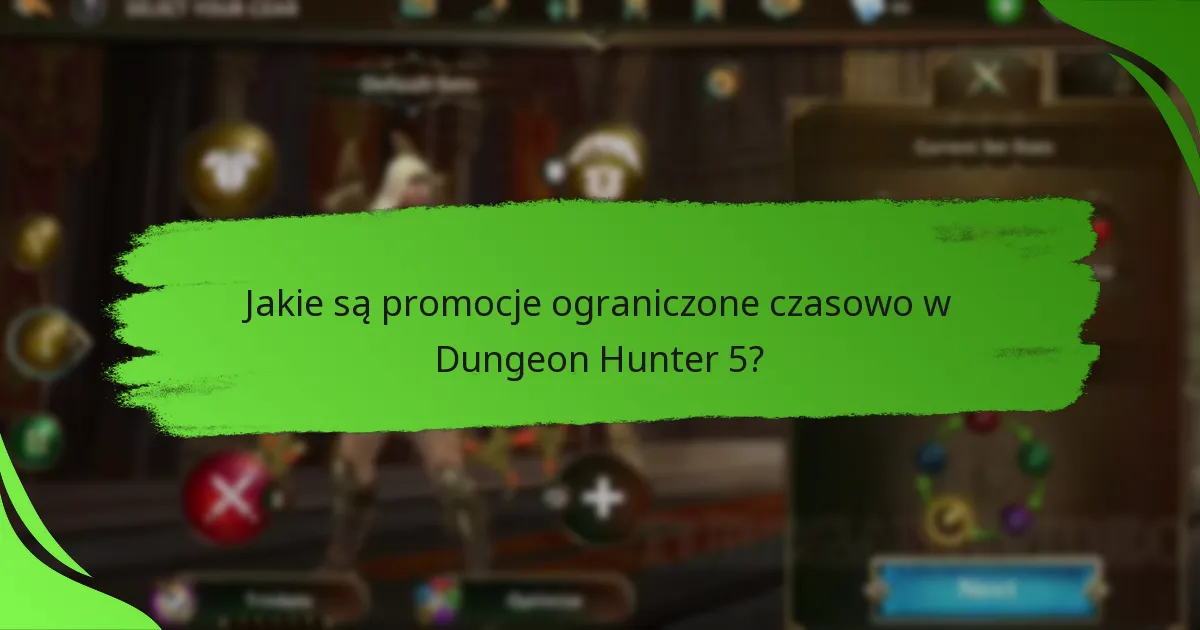 Jakie są promocje ograniczone czasowo w Dungeon Hunter 5?