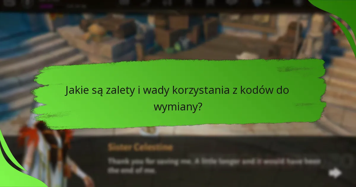Jakie są zalety i wady korzystania z kodów do wymiany?