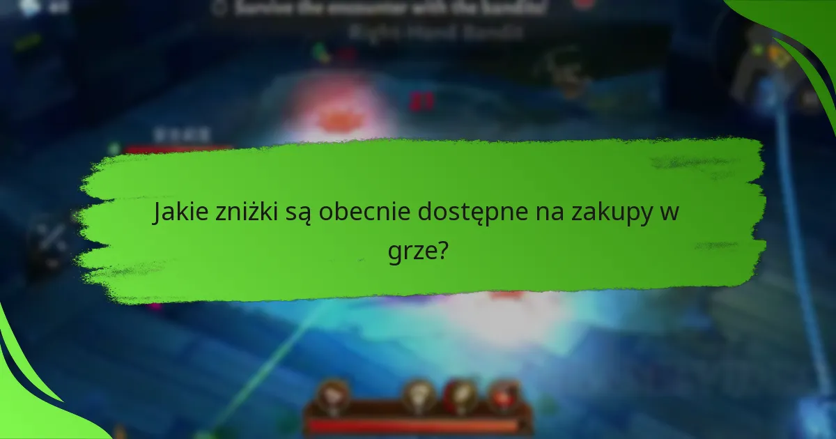 Jakie zniżki są obecnie dostępne na zakupy w grze?